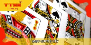 Mẹo chơi 3 cây